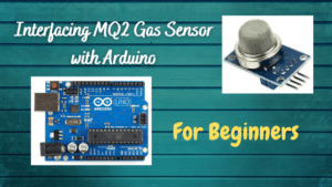 Interfacing MQ2 Gas Sensor with Arduino - IoT Starters