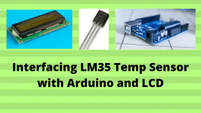 Interfacing LM35 Temp Sensor with Arduino
