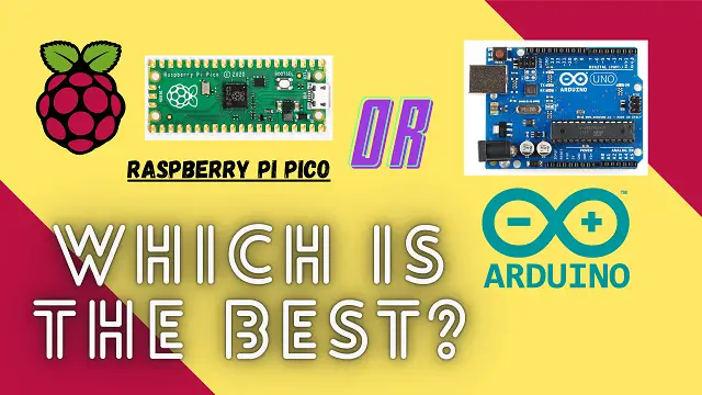 Raspberry Pi Pico vs Arduino Which one to choose